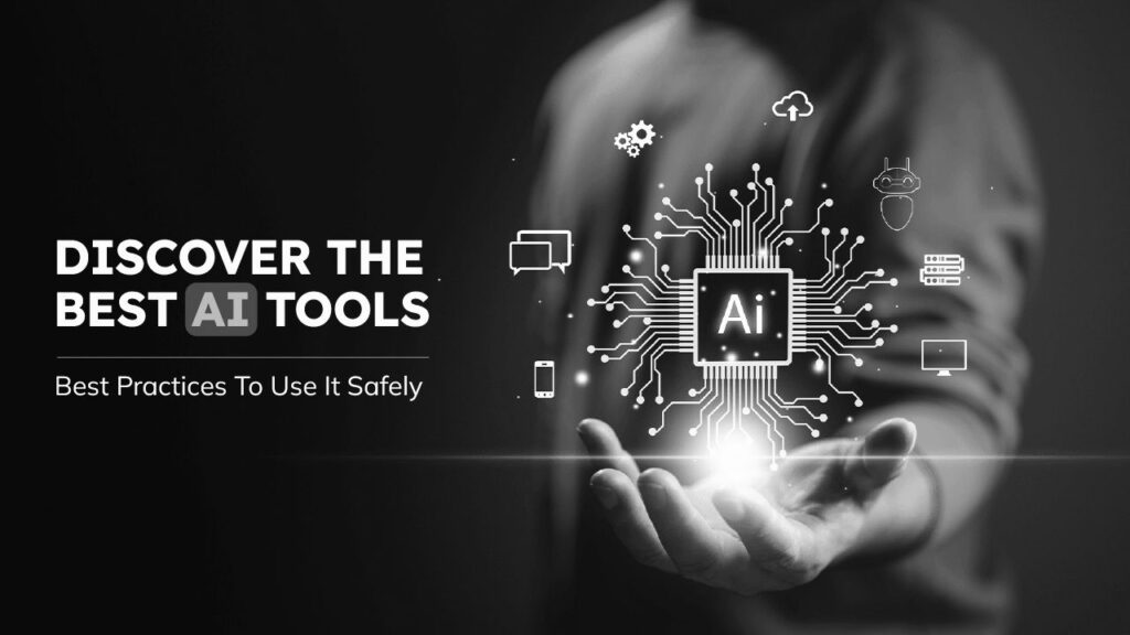 discover the best al tools best practices to use it safely6181769169200441591